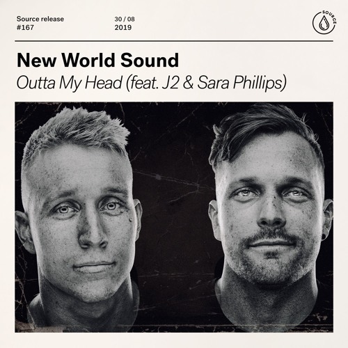 New World Sound - Outta My Head (feat. J2 & Sara Phillips) [OUT NOW]
