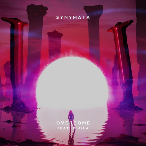 Overcome (feat. Q'AILA)