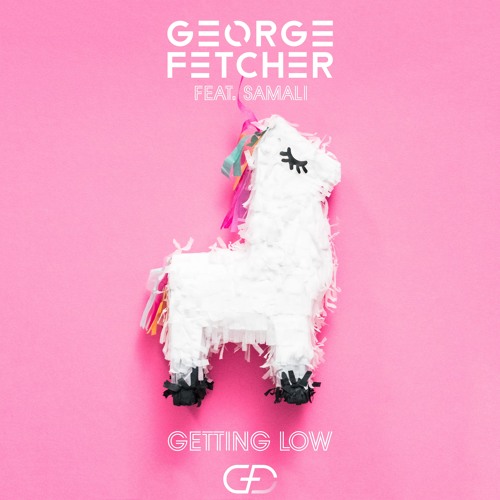 George Fetcher - Getting Low (feat. SAMALI)