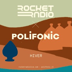 Rocket Radio X Polifonic - Hiver
