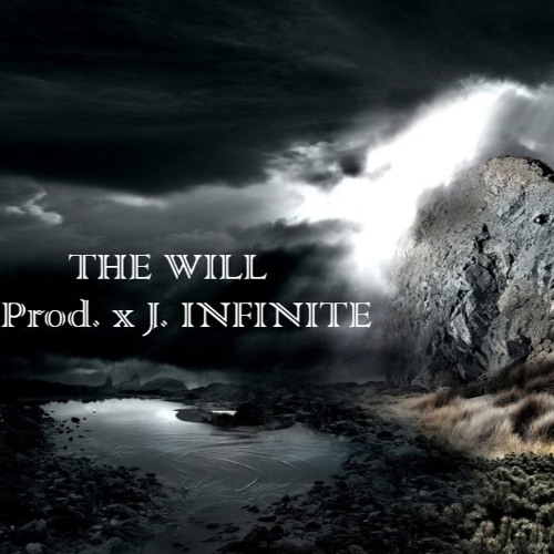 The Will Prod. by J. INFINITE