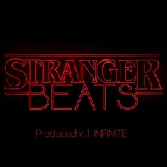Stranger Beats Prod. by J. INFINITE