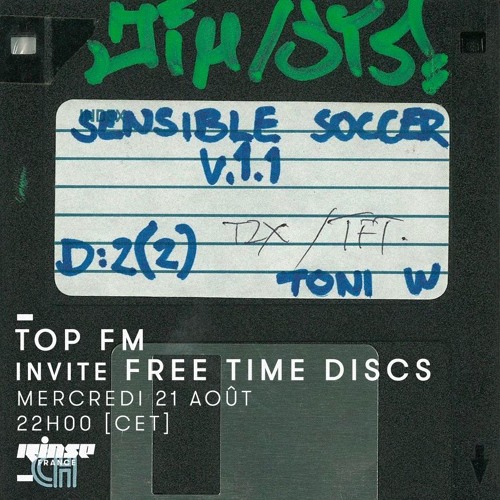 Top FM Rinse France #09 - Free Time Discs