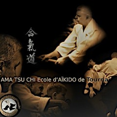 AIKIDO, L'ART DE LA PAIX   AMA TSU CHI TOURNAI