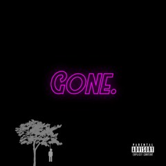 Gone.