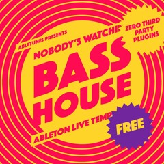 Free Ableton Template "Nobody's Watching" [Bass House]