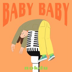 baby baby (OUT NOW)