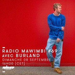 Radio Mawimbi #69 w/ Burland (Brighton / Mawimbi Records)