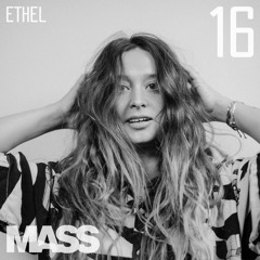 MASS | 16 - Ethel