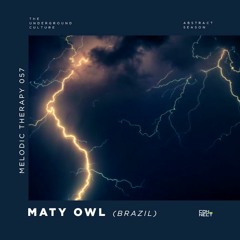 Maty Owl @ Melodic Therapy #057 - Brazil