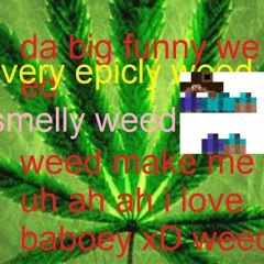 Big Weed