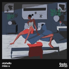otxhello - miss u