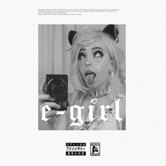 E-GIRL ft. Bullz (prod. Pcasino)