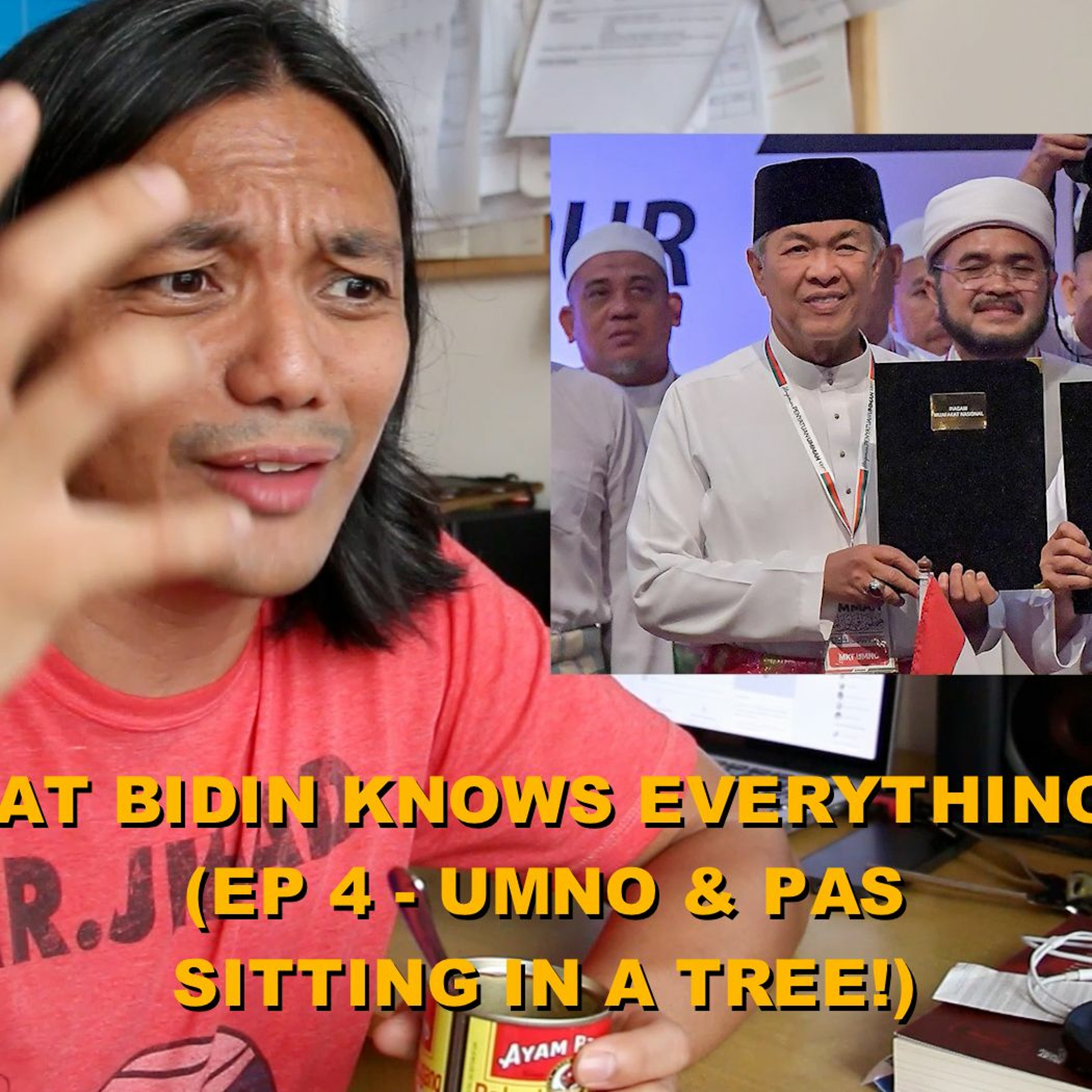Fat Bidin Knows Everything (Ep 4) - Umno & Pas Sitting In A Tree! episode artwork