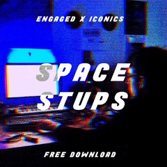 ENGAGED. x ICONICS - SPACE STUPS