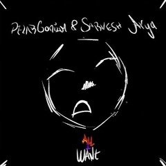 Pelargonium & Sarvesh Arya - All I Want