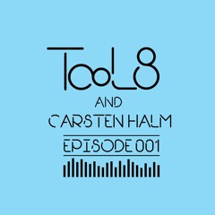 Carsten Halm | TooL8 & Friends | E001
