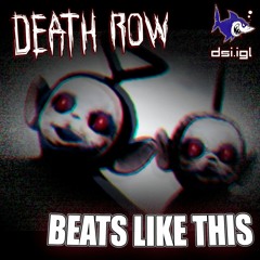 Death Row - Beats Like This (225 BPM)