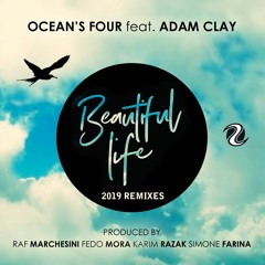 Ocean's Four feat. Adam Clay - BEAUTIFUL LIFE (Raf Marchesini & Simone Farina 2019 Remix) PROMO CUT
