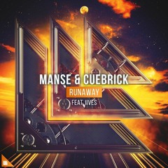 Manse & Cuebrick feat. IIVES - Runaway (RIGGO Bootleg)