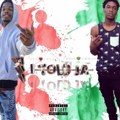 ❤TrezLoco x Trell Gwala💚 - I Told Ja (ProducedBy: JaquanStafford)