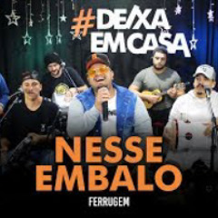 Nesse Embalo - Ferrugem (cover Grupo Deixestar) #D