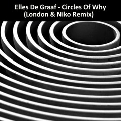 Elles De Graaf - Circles Of Why (London & Niko Remix)