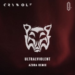 Crywolf - ULTRAVIOLENT (AZURA Remix)