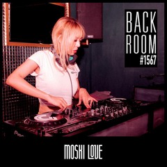 BACKROOM #1567 MOSKI LOVE ( LIVE SET)