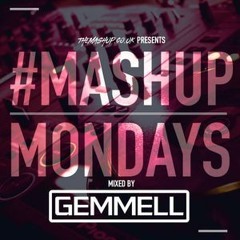 GEMMELL - MASHUP MONDAY MIX