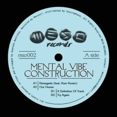 MSO002 Mental Vibe Construction PREVIEW (lowbitrate) Preorder OPEN Vinyl only