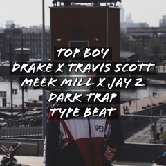 [FREE]  Drake x Travis Scott x Meek Mill Type Beat /  Dark Trap Type Beat / Free Type Beat / Top Boy