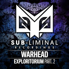 Warhead - Exploritorium (feat. Mr Traumatik) OUT THIS FRIDAY!