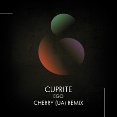 Cuprite - Ego | Cherry (UA) remix