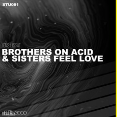 Jens Lissat - Brothers On Acid & Sisters Feel Love ('77 Acid Mix)
