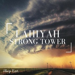 LahiYah-Strong Tower