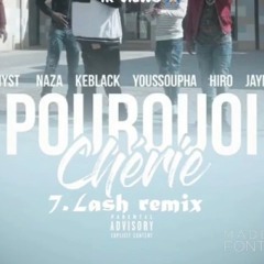 BMYE feat. NAZA, KEBLACK, YOUSSOUPHA, HIRO, JAYMAX & DJ MYST - Pourquoi chérie (J.LASH remix)