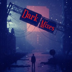 Dark Mixes