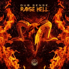 DUB SENSE - RAISE HELL EP (OUT NOW)