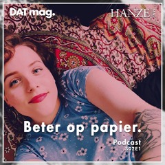 BETER OP PAPIER. Podcast Seizoen II