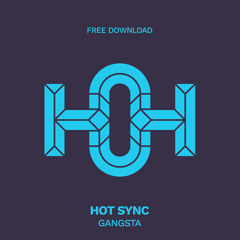 HLS217 Hot Sync - Gangsta (Original Mix)