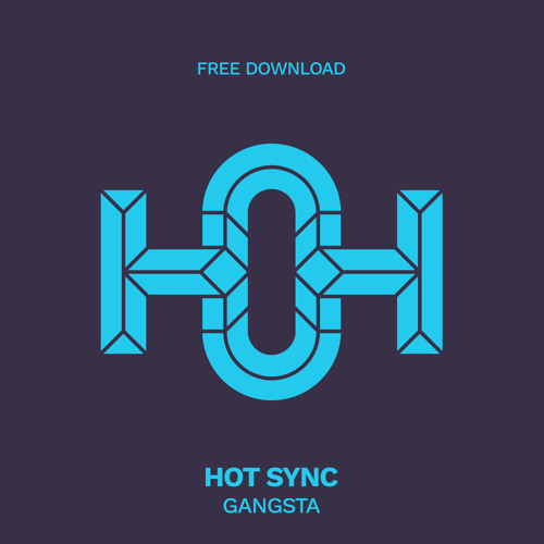 HLS217 Hot Sync - Gangsta (Original Mix)