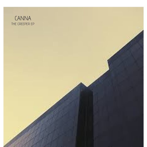 CANNA - THE CREEPER (FREE DOWNLOAD)
