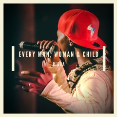 Every Man, Woman & Child - Rigga