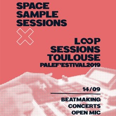 Space Sample Sessions X Loop Sessions Toulouse
