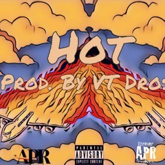 HOT! (Prod By VT D ROSE)
