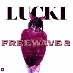 Lucki - Believe the hype (lascrewd)