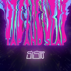 SISTO - Tap And Slap (500 FOLLOWER FREE DL)
