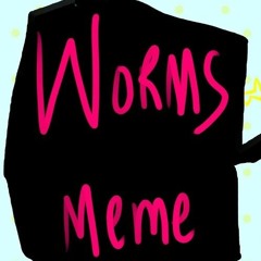 Worms (Meme Parody)
