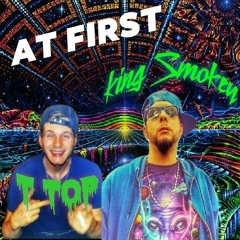 TTop&King Smokey - At First